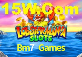 Bm7 Games,Bm7 Bet